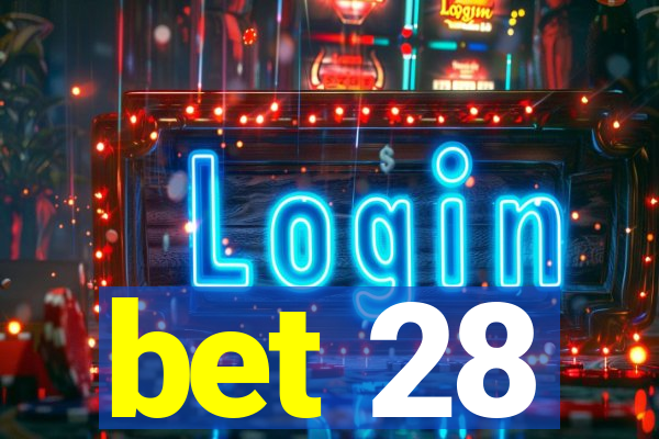 bet 28